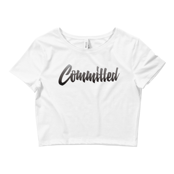Committed -  Women's Crop Top