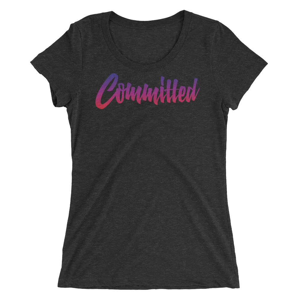 Committed - Women's T-Shirt