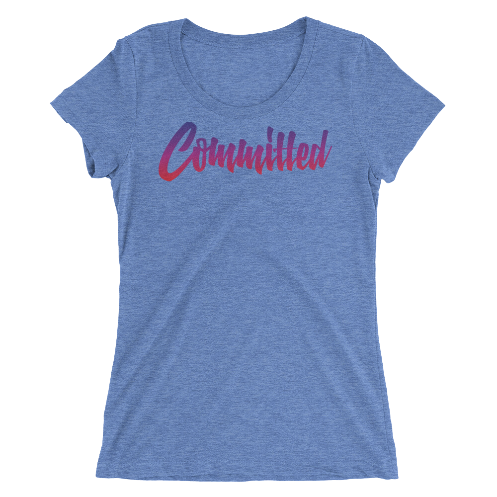 Committed - Women's T-Shirt