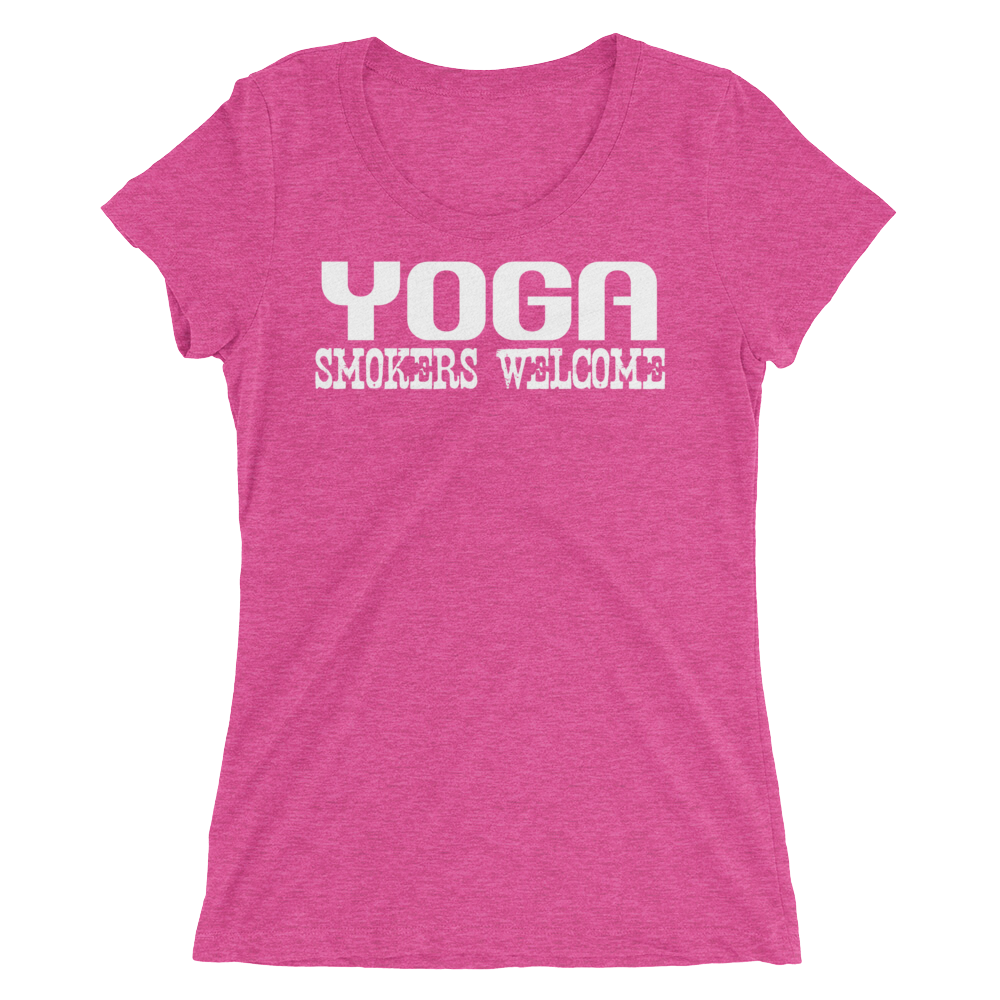 Yoga Smokers Welcome - Women's T-Shirt