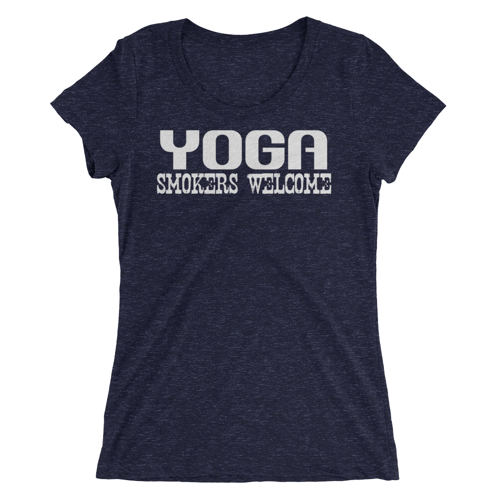 Yoga Smokers Welcome - Women's T-Shirt