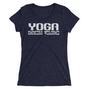 Yoga Smokers Welcome - Women's T-Shirt