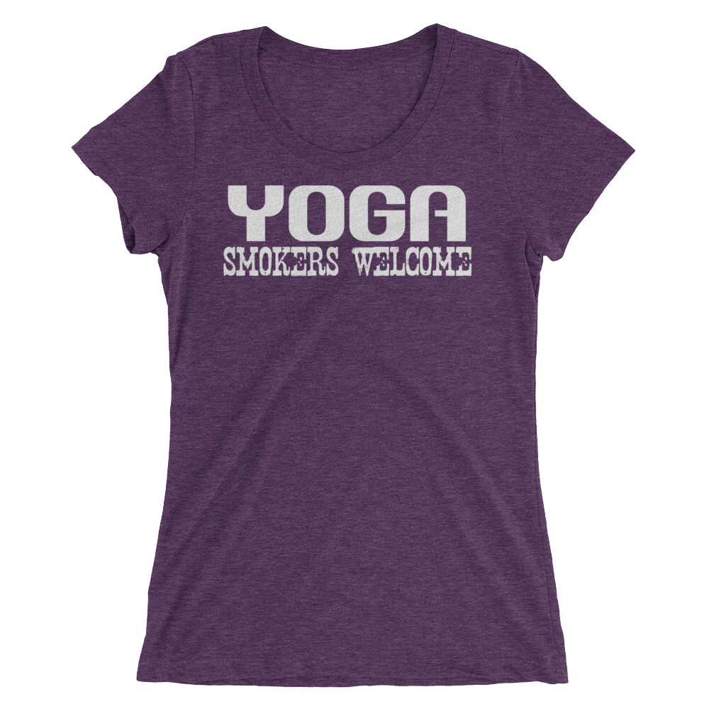 Yoga Smokers Welcome - Women's T-Shirt