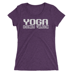 Yoga Smokers Welcome - Women's T-Shirt
