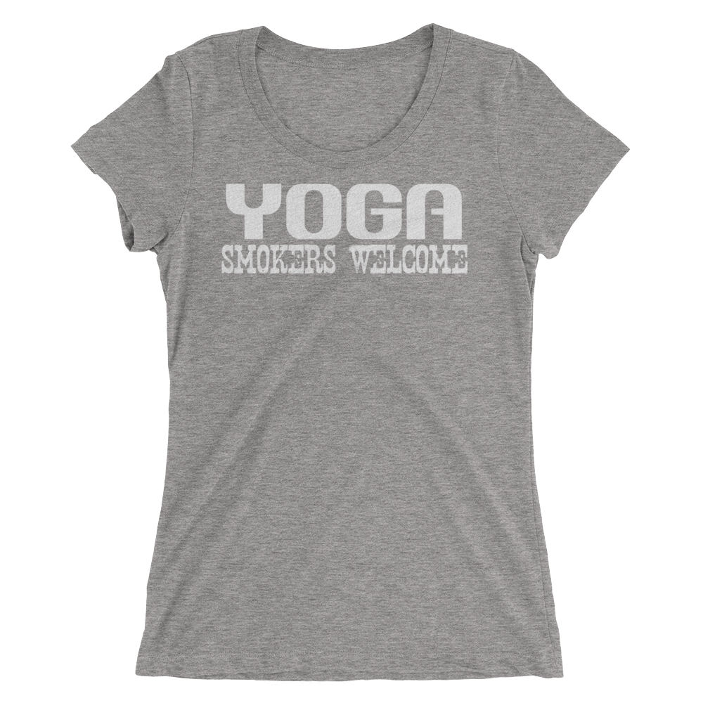 Yoga Smokers Welcome - Women's T-Shirt