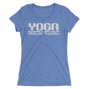 Yoga Smokers Welcome - Women's T-Shirt